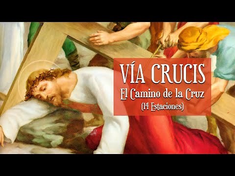 VÍA CRUCIS 2018 (14 ESTACIONES)