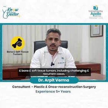 Dr Arpit Verma | Plastic & Onco-Reconstructive Surgeon | Microsurgery Specialist | Apollo Delhi!