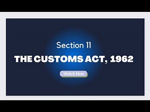 Sec 11 I The Customs Act 1962 I Explained by Prof. Rajesh Tayal