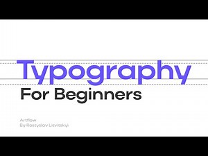 The Ultimate Guide to Typography | For Beginners