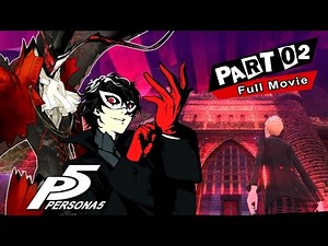 Persona 5 - Full Movie All Cutscenes [Part 2][Japanese Voice][English Sub]