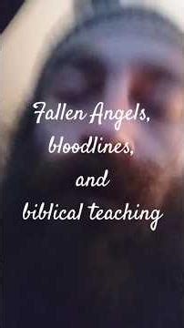 Fallen Angels, bloodlines, and biblical teaching #bible #antichrist #fallenangel #fallenangels