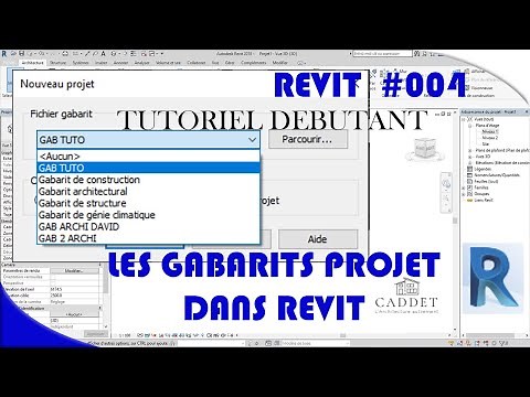 Tuto Revit Architecture: Tout savoir sur les gabarits de Projet dans revit.