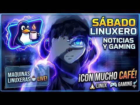 😎 ¿Qué pasó esta semana? Noticias, Juegos y un buen Café en Sábado Linuxero