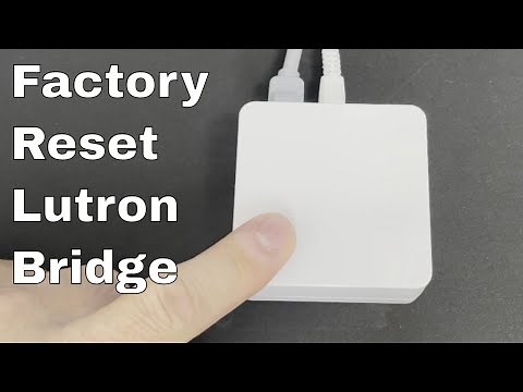 How To Factory Reset Lutron Caseta Smart Bridge Pro To Default