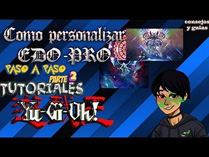 TUTORIAL COMO PERSONALIZAR EDO PRO | PASO A PASO | YGO PRO | #2