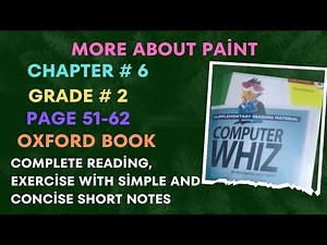 Oxford Computer Whiz Third Edition Class 2 | Unit 6 | More About Paint | Lecture No 6| Chapter 6