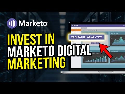 How to Invest in Digital Marketing with Marketo - Complete Guide