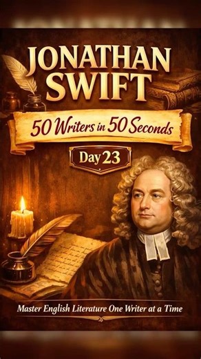 Day 23/50– Jonathan Swift | 50 Writers in 50 Seconds