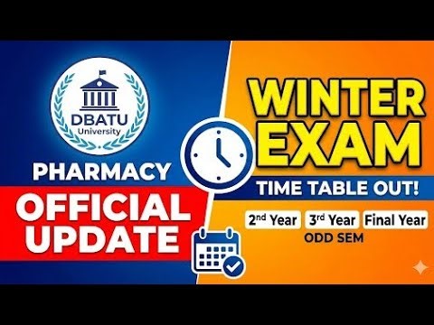DBATU Pharmacy Winter Exam 2025 Time Table OUT | 2nd 3rd & Final Year B Pharm | Official Update