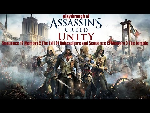 Assassin's Creed Unity (PC) Sequence 2 Memory 2 The Fall Of Robespierre and more playthrough part 39