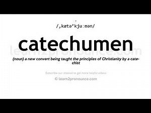 How to pronounce Catechumen | English pronunciation