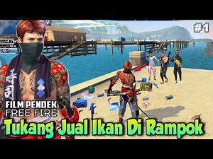 Film Pendek FF | Tukang Jual Ikan Di Rampok!!