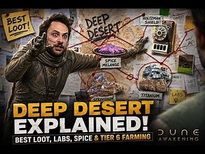 Deep Desert Explained! Best Loot, Labs, Spice & Tier 6 Farming | Dune: Awakening