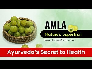 Amla Benefits Explained | Ayurveda’s Miracle Super-fruit for Immunity, Skin & Health