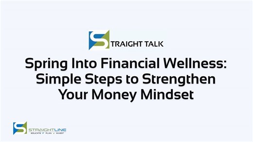 Spring Into Financial Wellness: Simple Steps to Strengthen Your Money Mindset