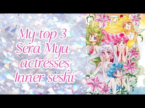 My top 3 favorite Sera Myu actresses inner senshi