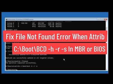 Fix File Not Found Error When Attrib c:\boot\bcd -h -r -s In MBR or BIOS Partition