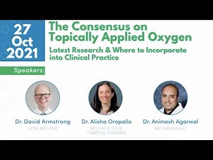 The Consensus on Topically Applied Oxygen: Latest research & incorporating it into clinical practice
