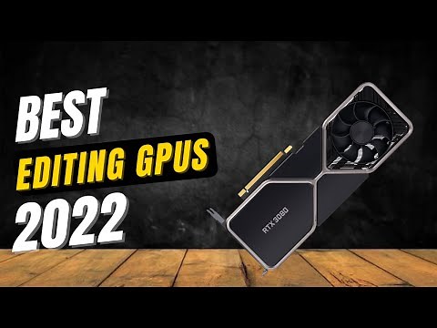 5 Best Graphics Card FOR VIDEO EDITING 2022✅| Best GPU for 4K Editing, Adobe Premiere, After Effects