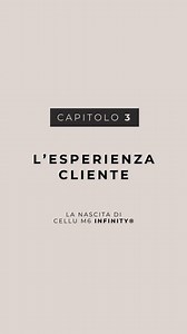 Durante lo sviluppo di Cellu M6 Infinity®, l'esperienza del cliente è...