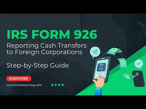 IRS Form 926 - Cash Transfers to Foreign Corporations
