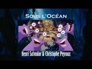 La Petite Sirène - Sous l'Océan "Henri Salvador & Christophe Peyroux"