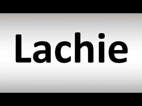 How to Pronounce Lachie