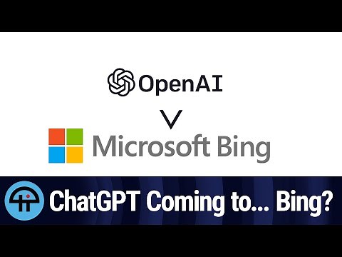 ChatGPT Coming to... Bing?