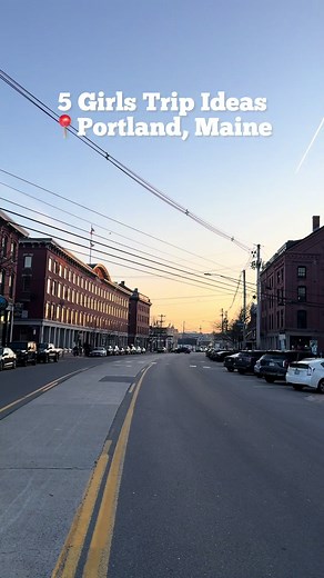 5 Exciting Girls Trip Ideas in Portland, Maine