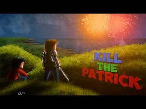 Kill The Patrick 11 Ep 7 - This is sparta