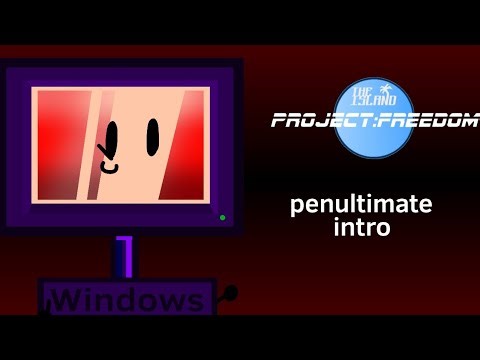 THE ISLAND: PROJECT: FREEDOM 20A+B Last New Penultimate Intro