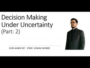Decision Making Under Uncertainty Part 2