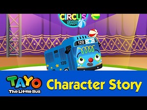 [Tayo Character Story] #01 The Little Bus Circus Team