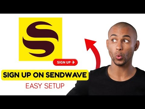 How to Sign Up on Sendwave App (Step-by-Step Guide 2025)