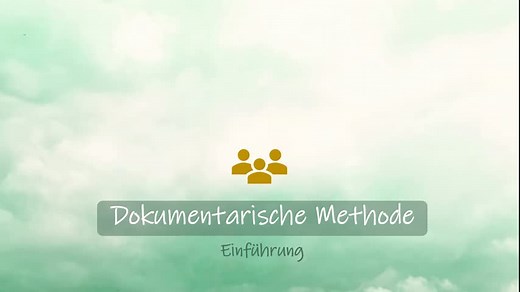 Dokumentarische Methode - Einführung