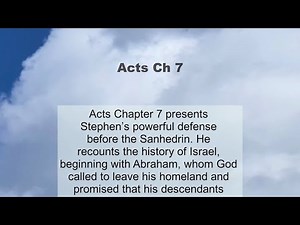 Acts Chapter 7 summary and read together
