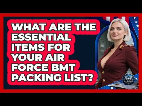 What Are The Essential Items For Your Air Force BMT Packing List? - Sky Command Brotherhood