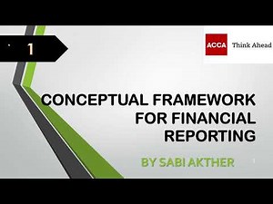 ACCA I Strategic Business Reporting (SBR) I Conceptual Framework - SBR Lecture 1