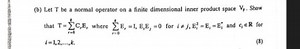 (b) Let T be a normal operator on a finite dimensional inner pr... | Filo