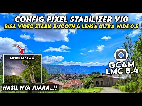 CAN MAKE STABLE VIDEO & WIDE LENS 0.5 🔥 CONFIG GCAM LMC 8.4 THE LATEST CONFIG STABILIZER