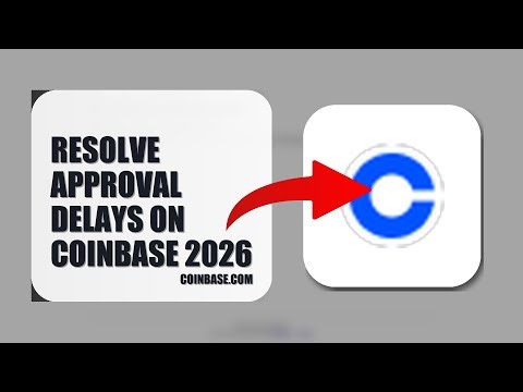 How To Resolve Approval Delays On Coinbase 2026 (QUICK FIX)