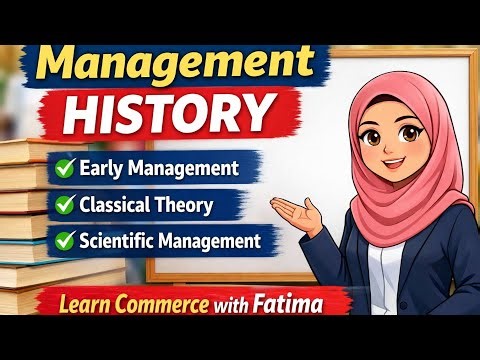 Management History | Early Management | Classical &Scientific Management Theory | Management Lecture