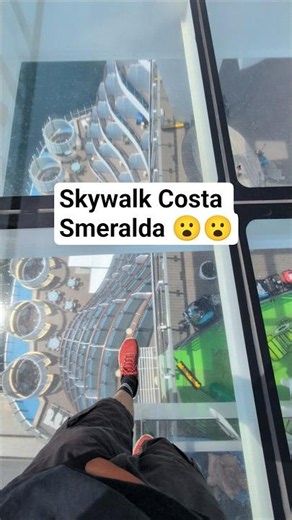 Skywalk 😮😮 auf mega Kreuzfahrtschiff Costa Smeralda