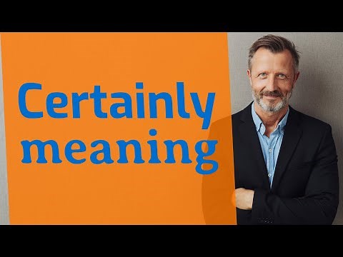 Certainly | Meaning of certainly