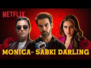 Monica, Sabki Darling | Rajkummar Rao, Radhika Apte, Huma Qureshi, Vasan Bala | Netflix india