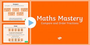 Year 6 Fractions Compare and Order Maths Mastery Activities PowerPoint