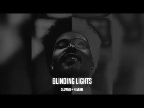 Blinding Lights ( Slowed + Reverb ) - The Weeknd