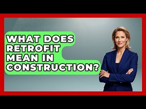 What Does Retrofit Mean In Construction? - Civil Engineering Explained
