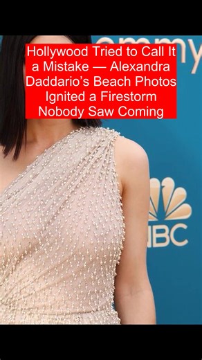 Hollywood Tried to Call It a Mistake — Alexandra Daddario’s Beach Photos Ignited a Firestorm Nobody Saw Coming #celebrity #hollywood #alexandradaddarioed